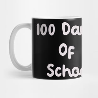 100 Days Of School Mug